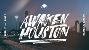 HCPN Awaken Houston